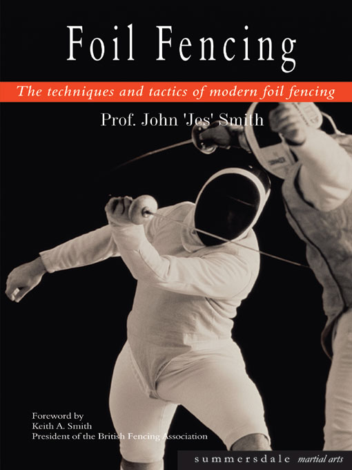 Title details for Foil Fencing by John 'Jes' Smith - Available